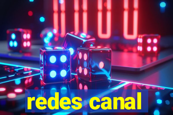 redes canal